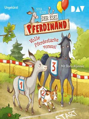 cover image of Volle Pferdestärke voraus!--Der Esel Pferdinand, Teil 3
